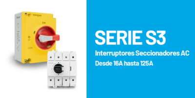 Serie S3: Interruptores Modulares Compactos AC